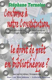 Stephane Ternoise - Conforme à notre Constitution, la Loi sur le droit de prêt en bibliothèque ?, Häftad