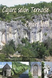 Stéphane Ternoise - Cajarc selon Ternoise Cajarc.info: Après Françoise Sagan, Georges Pompidou, Papy Mougeot: la beauté fut saisie..., Häftad