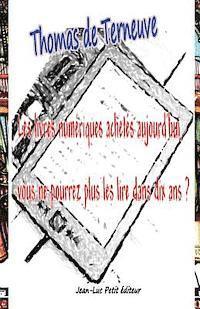 Thomas De Terneuve - Les livres numériques achetés aujourd'hui, vous ne pourrez plus les lire dans dix ans ?, Häftad