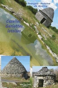 Francois-Antoine De Quercy - Cazelles, Gariottes lotoises, Häftad