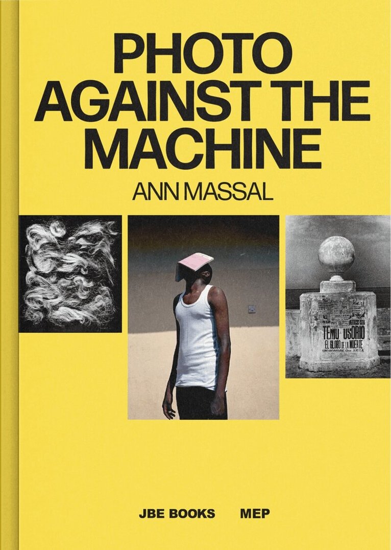 Ann Massal, Ann Massal - Photo Against the Machine, Inbunden