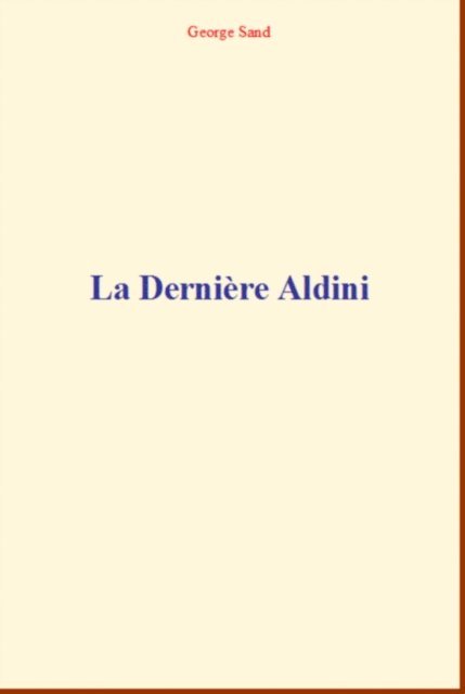 George Sand - la Dernière Aldini, E-bok