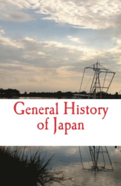 Nobuta Kishimoto, Basile Chamberlain - General History of Japan, E-bok. Tillgänglighet: Lägg i varukorg