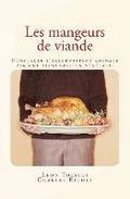 Les mangeurs de viande: Remplacer l'alimentation animale par une alimentation vgtale ?