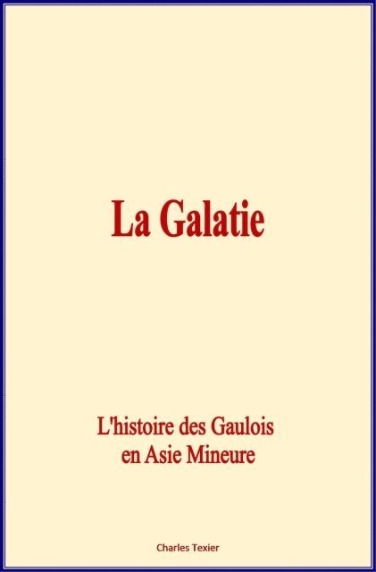 Charles Texier - La Galatie, E-bok