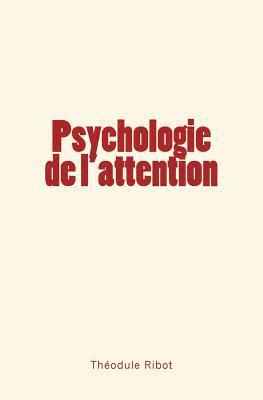 Theodule Armand Ribot - Psychologie de l'attention, Häftad