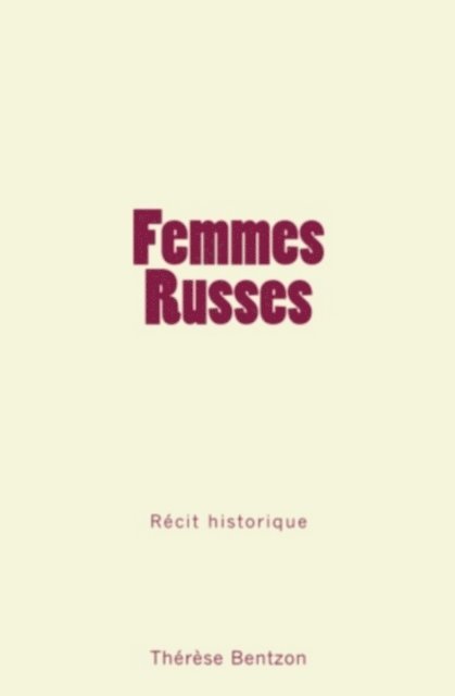 Therese Bentzon - Femmes Russes, E-bok