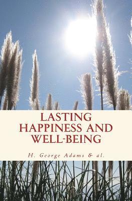 H. George Adams - Lasting Happiness and Well-Being, Häftad