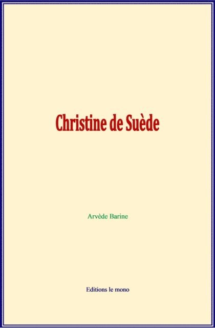 Arvede Barine - Christine de Suède, E-bok