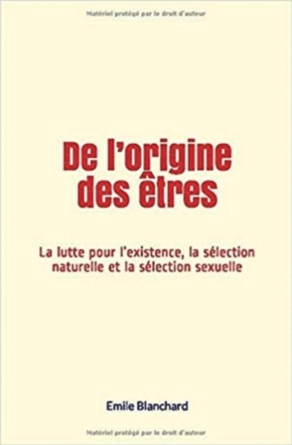 Emile Blanchard - De l'origine des êtres, E-bok