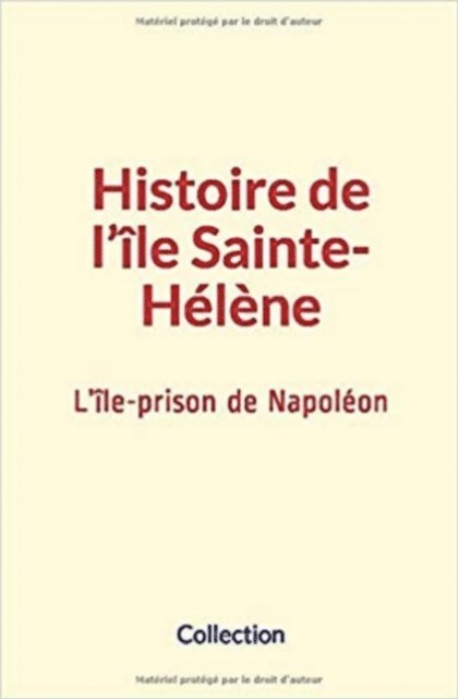 E. Masselin, Collection - Histoire de l'île Sainte-Hélène, E-bok