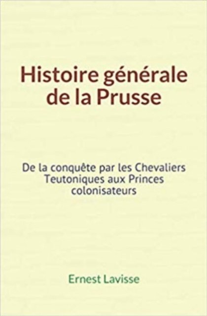 Histoire générale de la Prusse