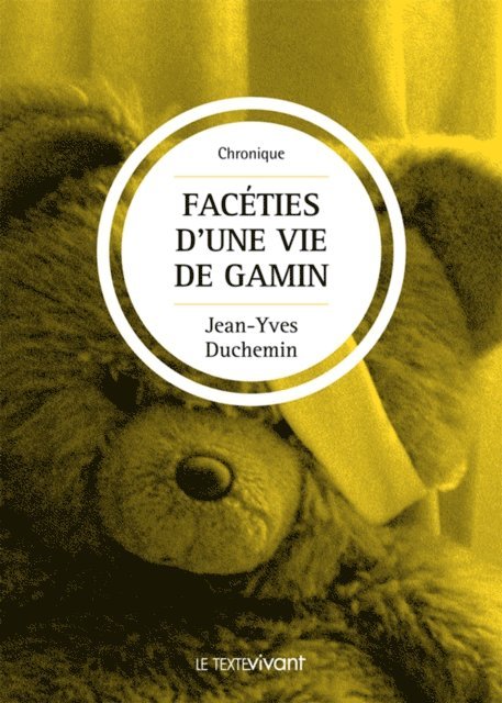 Jean-Yves Duchemin - Facéties d'une vie de gamin, E-bok