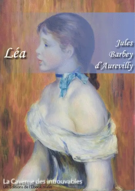 Jules Barbey d'Aurevilly - Léa, E-bok. Tillgänglighet: Lägg i varukorg