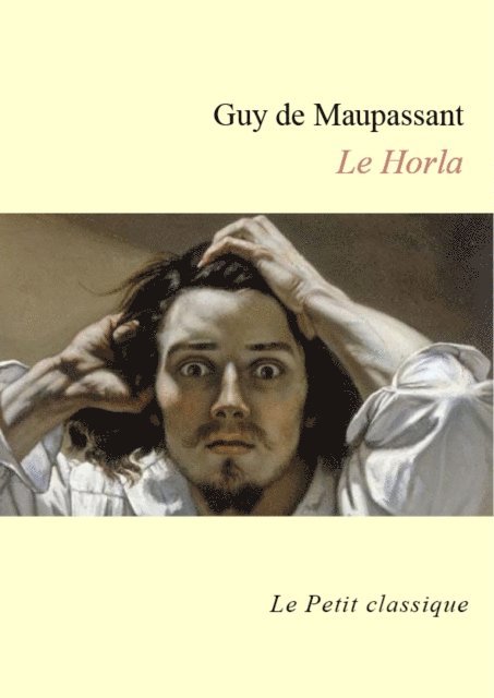 Guy Maupassant - Le Horla, E-bok
