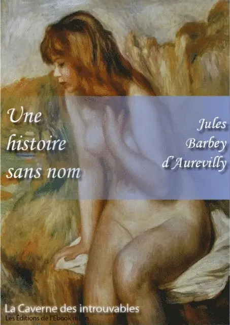 Jules Barbey d'Aurevilly - Une histoire sans nom, E-bok. Tillgänglighet: Lägg i varukorg