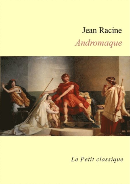 Jean RACINE - Andromaque - édition enrichie, E-bok