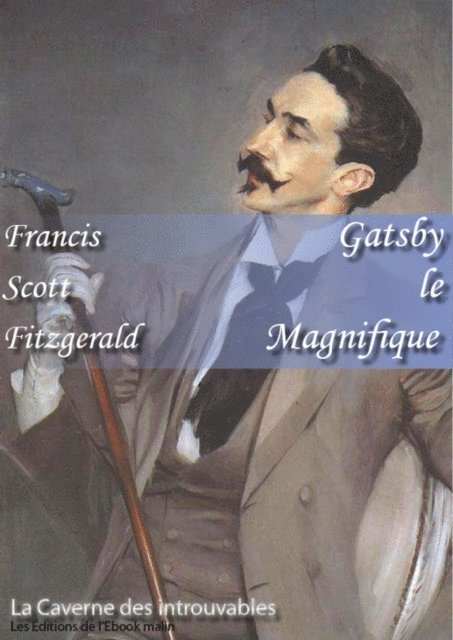 Francis Scott Fitzgerald - Gatsby Le Magnifique, E-bok