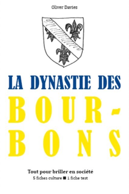 Oliver Davies - La Dynastie des Bourbons - Tout pour briller en société, E-bok