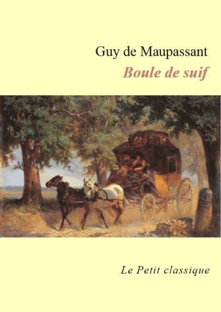 Guy Maupassant - Boule de suif (éditions enrichie), E-bok