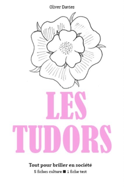 Oliver Davies - Les Tudors - Tout pour briller en société, E-bok