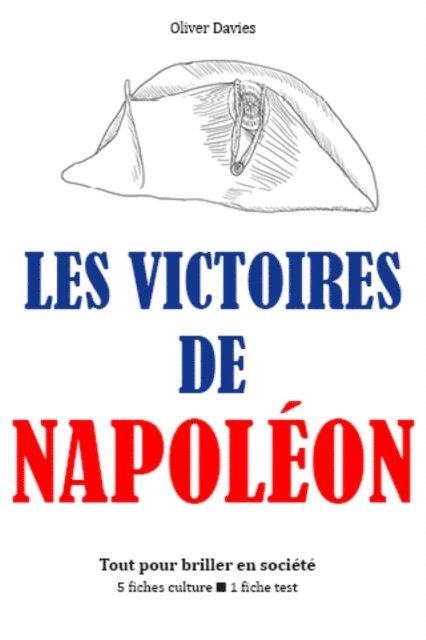 Oliver Davies - Les Victoires de Napoléon - Tout pour briller en société, E-bok
