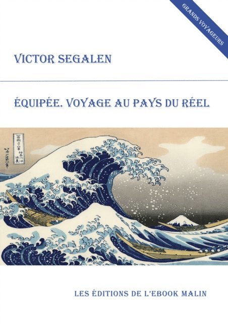 Victor Segalen - Equipée. Voyage au pays du rêve (édition enrichie), E-bok
