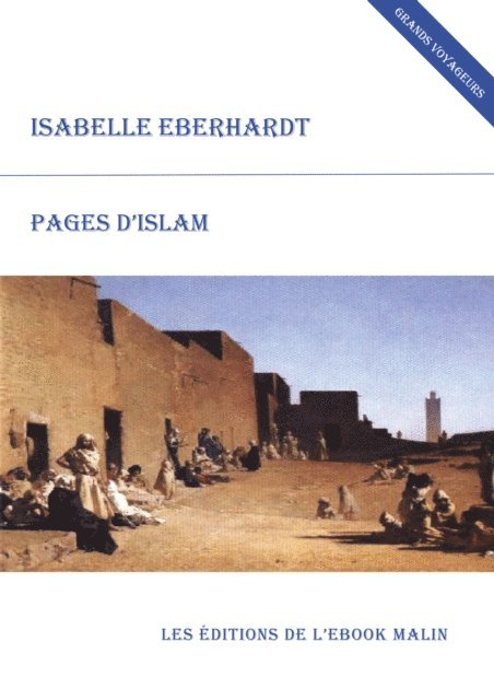 Isabelle Eberhardt - Pages d'Islam (édition enrichie), E-bok