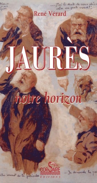 Rene Verard - Jaurès, notre horizon, E-bok