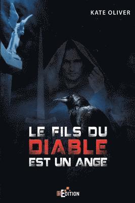 Kate Oliver - Le fils du Diable est un Ange - Tome 1, Häftad. Tillgänglighet: Lägg i varukorg