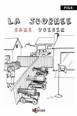 Piga - La journée sans voisin, Häftad