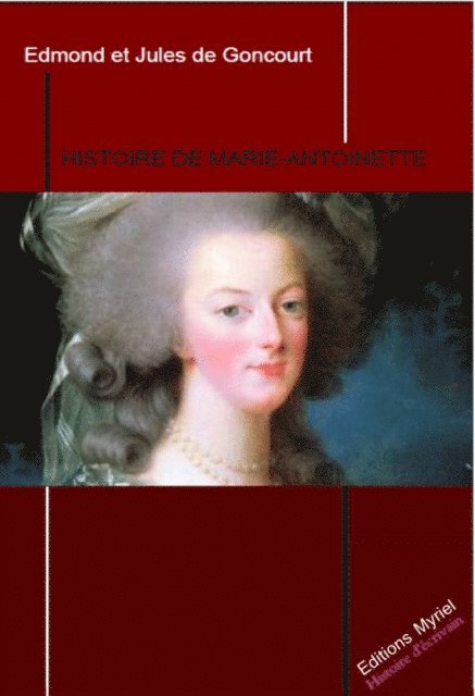 Histoire de Marie Antoinette