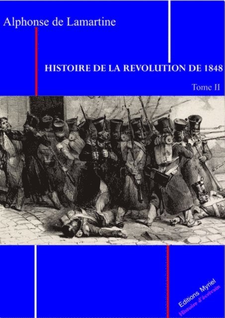 Alphonse De Lamartine - Histoire de la Révolution 1848 T. II, E-bok