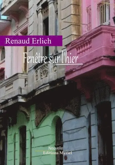 Renaud Erlich - Fenêtre sur l'hier, E-bok. Tillgänglighet: Lägg i varukorg