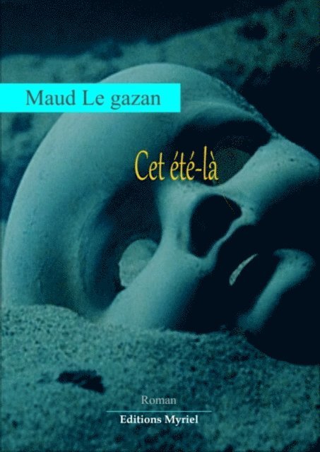 Maud Le Gazan - Cet été-là, E-bok
