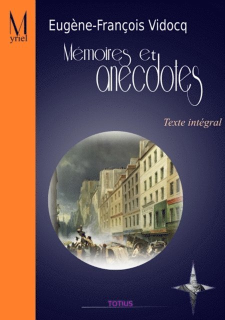 Eugene-Francois Vidocq - Mémoires et anecdotes, E-bok