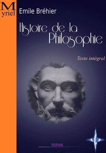 Emile Brehier - Histoire de la philosophie, E-bok
