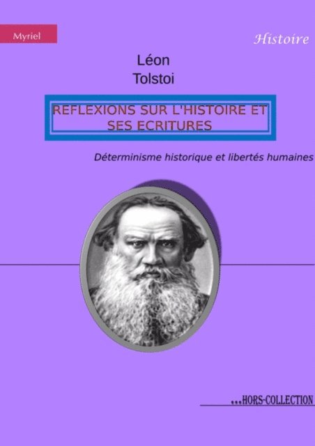 Leon Tolstoi - Réflexions sur l'Histoire et ses écritures, E-bok