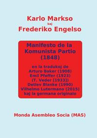 Manifesto de la Komunista Partio En Kvar (Parte Kvin) Tradukoj Kaj La Germana Originalo