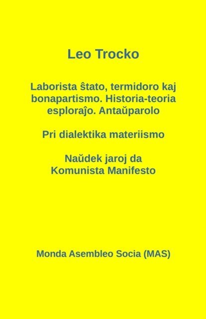 Leo Trocko - Laborista ŝtato, termidoro kaj bonapartismo. Historia-teoria esploraĵo. Antaŭparolo - Pri dialektika materiismo - Naŭdek jaroj da Komunista Manifesto, E-bok