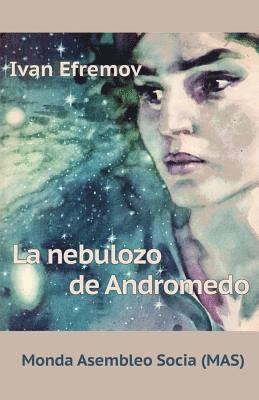 Ivan Efremov, A Pobedinskij - La nebulozo de Andromedo, Häftad. Tillgänglighet: Tillfälligt slut