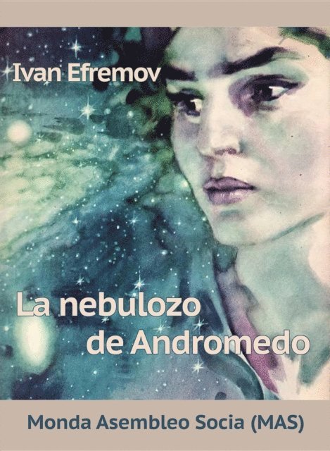 A. Pobedinskij, Ivan Efremov - La nebulozo de Andromedo, E-bok. Tillgänglighet: Lägg i varukorg