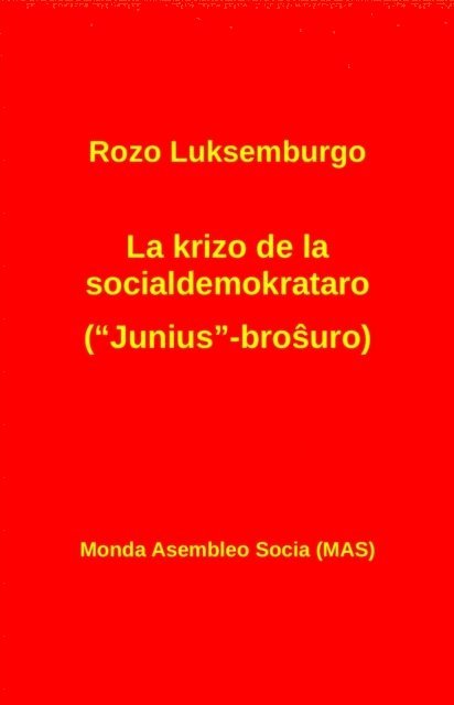 Rozo Luksemburgo - La krizo de la socialdemokrataro ("Junius"-broŝuro): Kun Lenino, E-bok