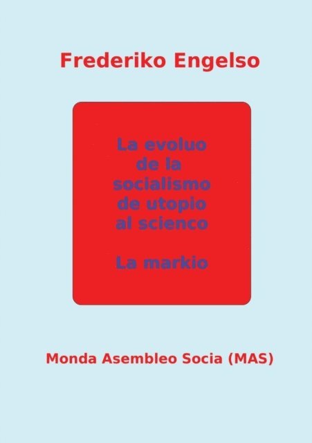 Frederiko Engelso - La evoluo de la socialismo de utopio al scienco, E-bok
