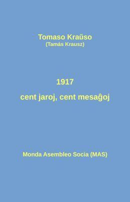 Tamas Krausz, Tomaso Krauso - 1917 - cent jaroj, cent mesaĝoj, E-bok