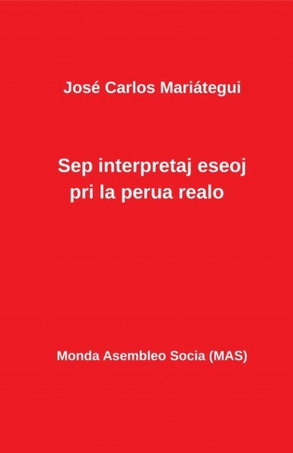 Jose Carlos Mariategui - Sep interpretaj eseoj pri la perua realo, E-bok