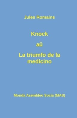 Jules Romains - Knock aŭ La triumfo de la medicino, Häftad