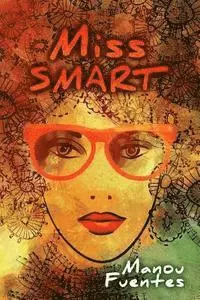Manou Fuentes - Miss SMART, Häftad. Tillgänglighet: Lägg i varukorg