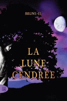 Brune-El - La lune cendrée, Häftad. Tillgänglighet: Lägg i varukorg