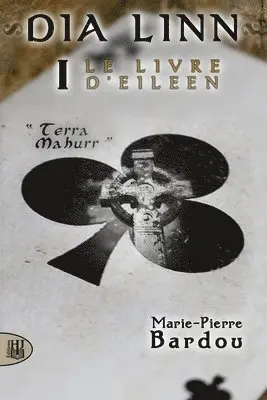 Marie-Pierre Bardou - Dia Linn - I - Le Livre d'Eileen (partie 1: Terra Mahurr), Häftad. Tillgänglighet: Lägg i varukorg